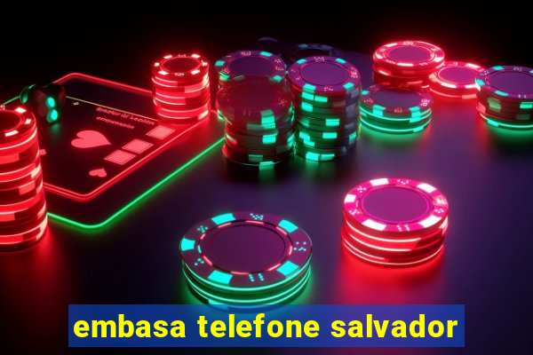 embasa telefone salvador